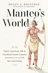 Manteo's World: Native American Life in Carolina's Sound Country before and after the Lost Colony
