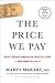The Price We Pay by Marty Makary