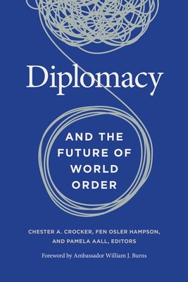Diplomacy and the Future of World Order (Paperback)