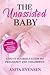 The Unassisted Baby: A Do-It-Yourself Guide to Pregnancy and Childbirth