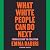 What White People Can Do Next: From Allyship to Coalition