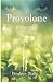 Provolone: A Short Work