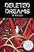 Deleted Dreams (Deleted Dreams Duology Book 1)