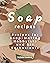 Soap Recipes by Ruby Camfield