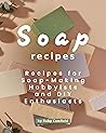 Soap Recipes by Ruby Camfield