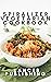 SPIRALIZER VEGETARIAN COOKBOOK: Productive, Appetizing, Savory Recipes For spiralizer cookbook