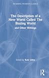 The Description of a New World Called The Blazing World and Other Writings