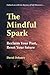 The Mindful Spark: Reclaim ...