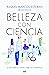 Belleza con ciencia by Raquel Marcos Esteban