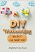DIY Woodworking Projects for Smart Kids by Gordon Sullivan