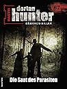 Dorian Hunter 67: Die Saat des Parasiten (Dorian Hunter - Horror-Serie) (German Edition)