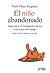 El niño abandonado (Psicología / Resiliencia) by Niels Peter Rygaard