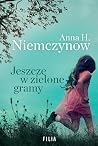 Jeszcze w zielone...