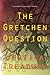 The Gretchen Question