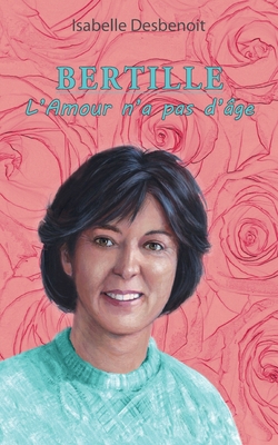 BERTILLE l'Amour n'a pas d'âge (French Edition)