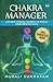 Chakra Manager: Ancient Chakra Secrets to boost your productivity