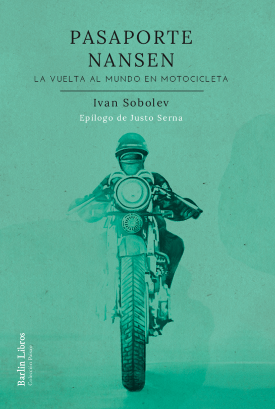 Pasaporte Nansen. La vuelta al mundo en motocicleta (Paperback)