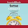 Time Smart by Ashley Whillans Time Smart by Ashley Whillans