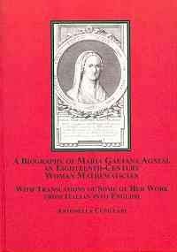 A Biography of Maria Gaetana Agnesi, an Eighteenth-Century Woman Mathematician