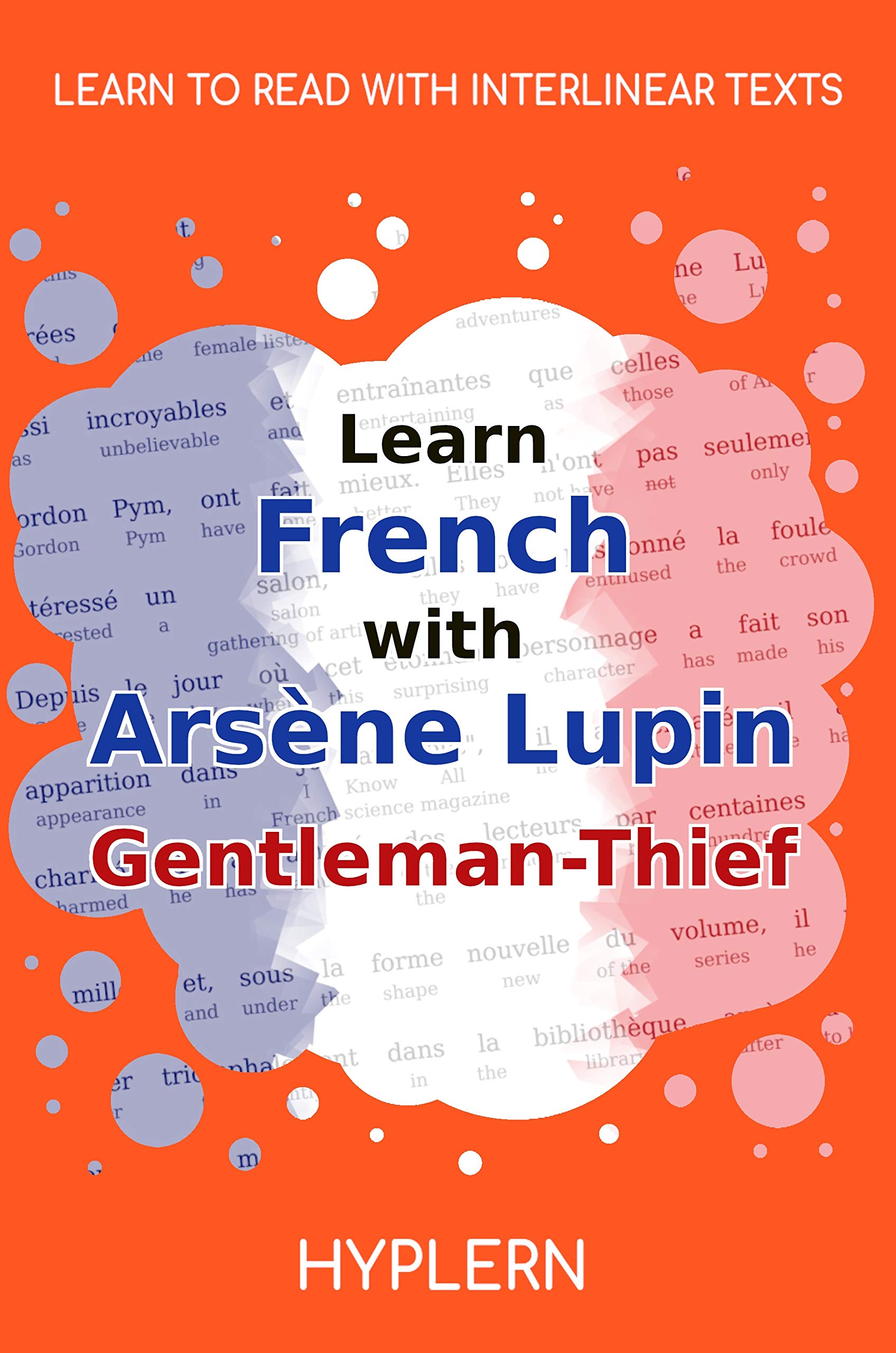 Learn French with Arsène Lupin Gentleman-Thief: Interlinear French to English