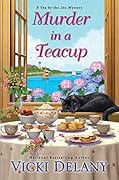 Murder in a Teacup (Tea By the Sea, #2)