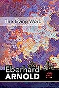 The Living Word: Inner Land - A Guide Into the Heart of the Gospel, Volume 5