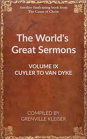 The World's Great Sermons (Volume 9 - Cuyler to Van Dyke)