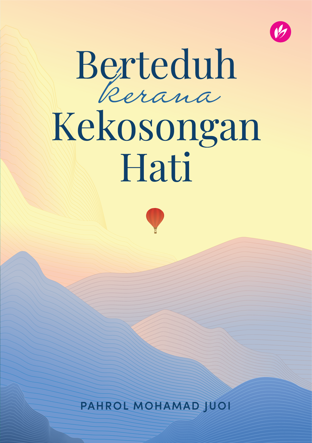 Berteduh Kerana Kekosongan Hati (Paperback)