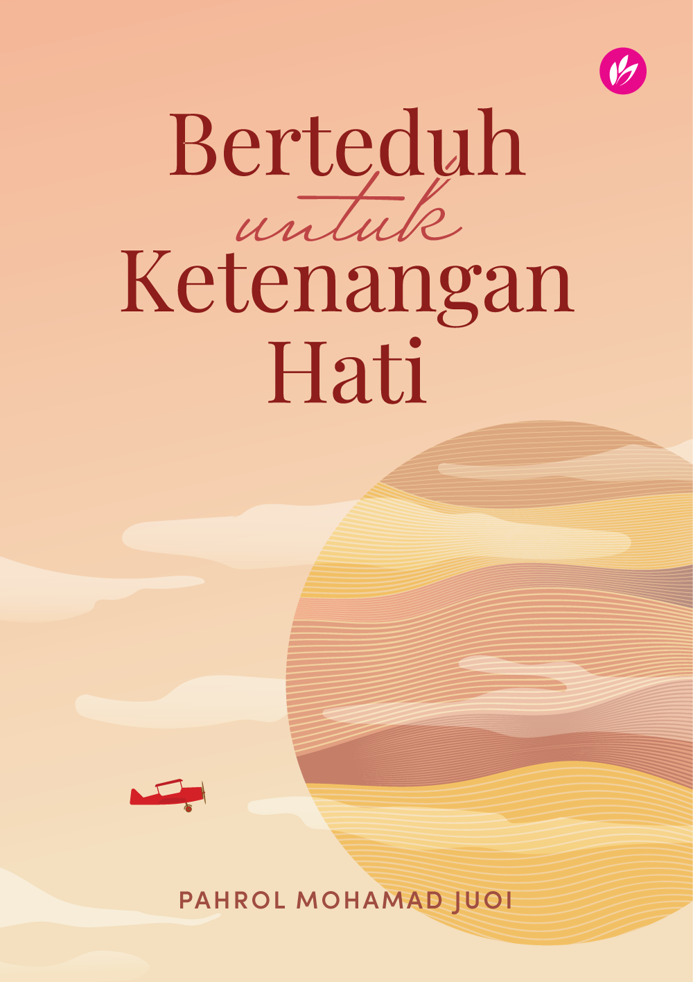 Berteduh Untuk Ketenangan Hati (Paperback)