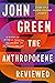 The Anthropocene Reviewed: ...