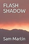 FLASH SHADOW FLASH SHADOW