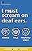 I Must Scream on Deaf Ears:...