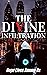 The Divine Infiltration by A.  Harper