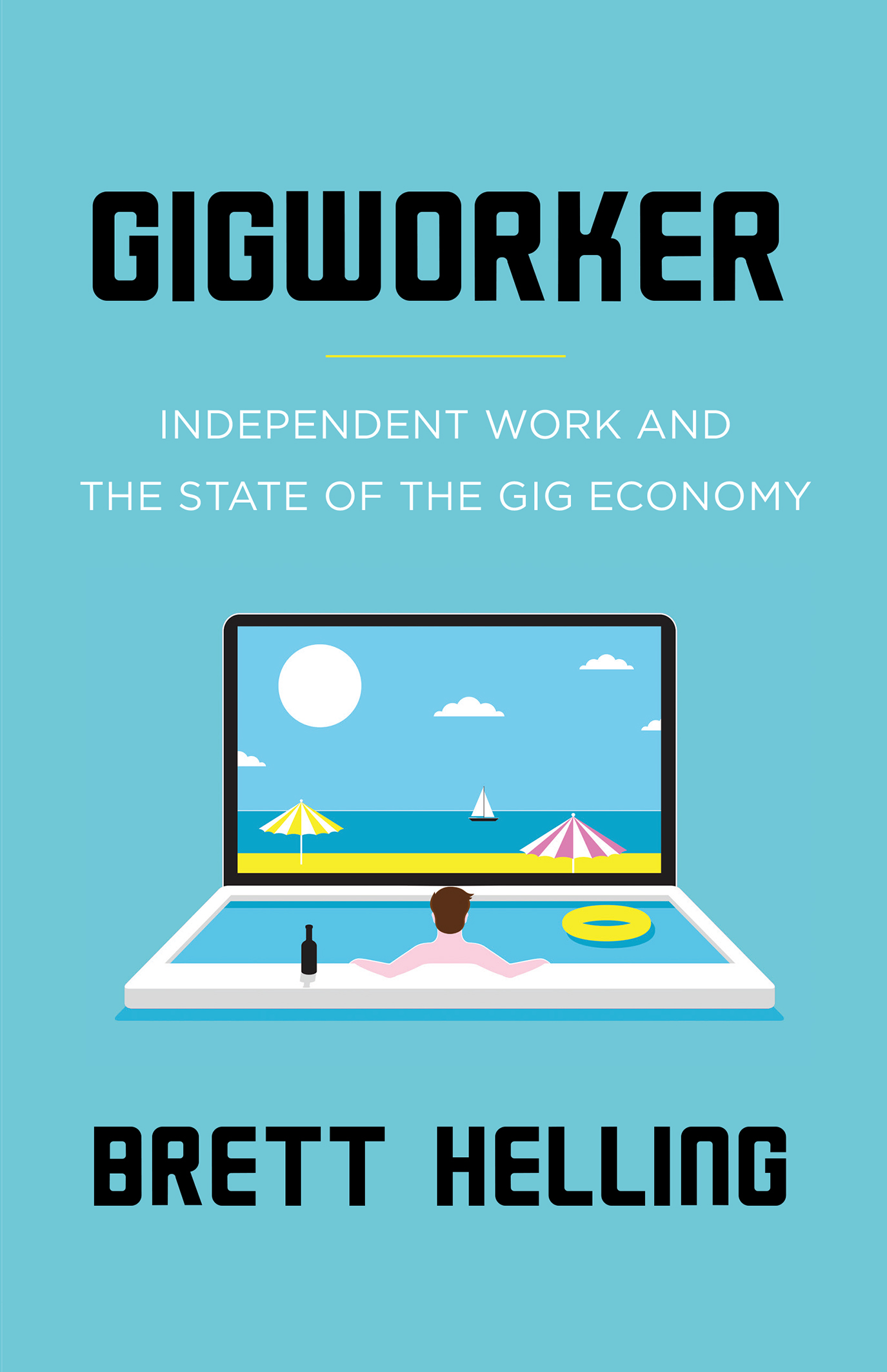 Gigworker: Independent Work and the State of the Gig Economy (Paperback)