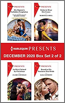 Harlequin Presents - December 2020 - Box Set 2 of 2: His Majesty's Forbidden Temptation\An Heir Claimed by Christmas\Stolen to Wear His Crown\Bound as His Business Deal Bride