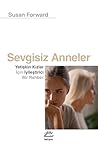 Sevgisiz Anneler:...