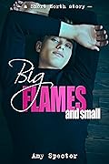 Big Flames and Small
