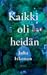 Kaikki oli heidän