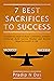 7 Best Sacrifices To Succes...