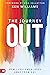 The Journey Out: How I Foll...