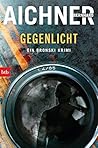 Gegenlicht by Bernhard Aichner