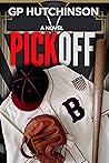 Pickoff: A Novel