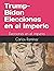Trump-Biden: Elecciones en ...