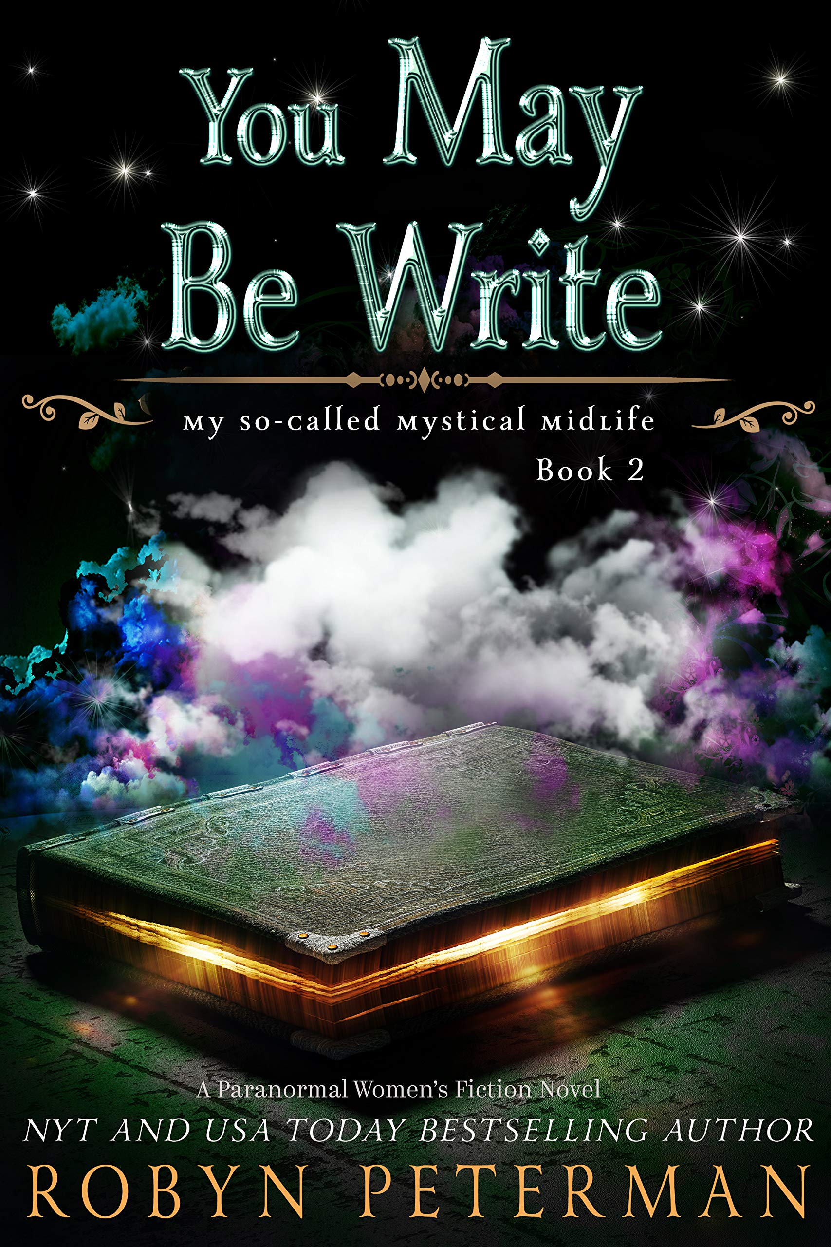 You May Be Write (My So-Called Mystical Midlife, #2)