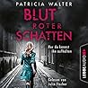 Blutroter Schatten by Patricia Walter