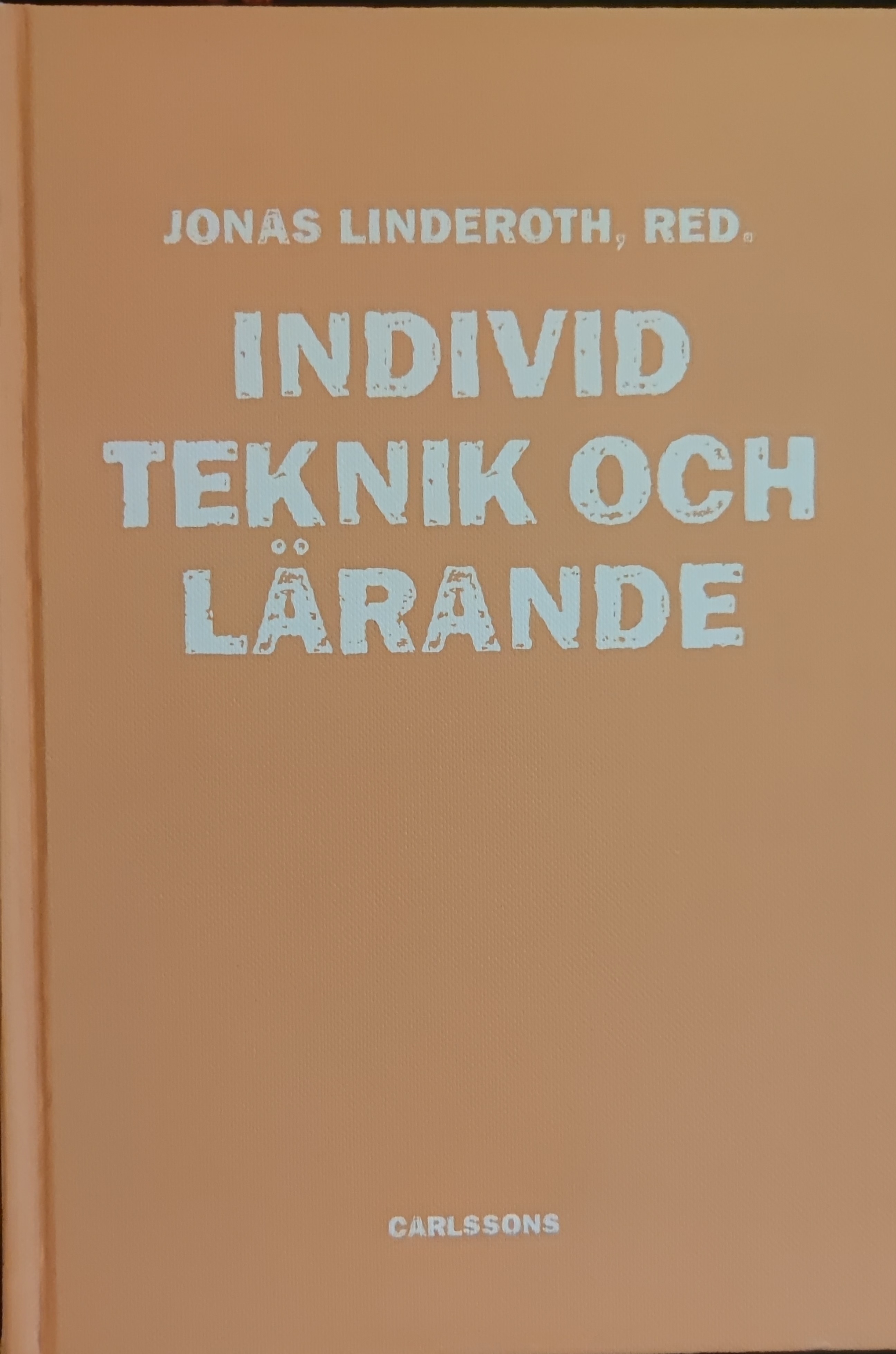 Individ, teknik och lärande