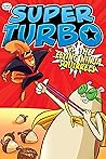 Super Turbo vs. the Flying Ninja Squirrels by Edgar Powers Super Turbo vs. the Flying Ninja Squirrels by Edgar Powers
