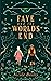 Faye and the World's End (F...