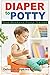 DIAPER TO POTTY by Deborah Hopkins