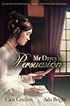 Mr Darcy's Persua...